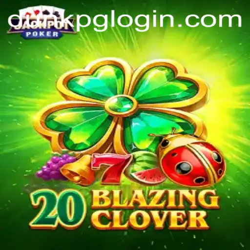 The Exciting World of 20BlazingClover: A Comprehensive Guide