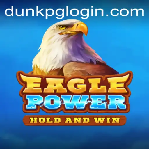 Discovering EaglePower: The Game-Changer in DUNKPG Gaming