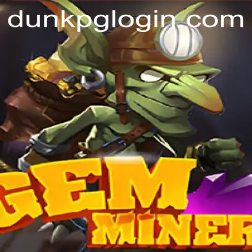 Unearth Adventure with GemMiner: Dive into the Thrilling World of DUNKPG